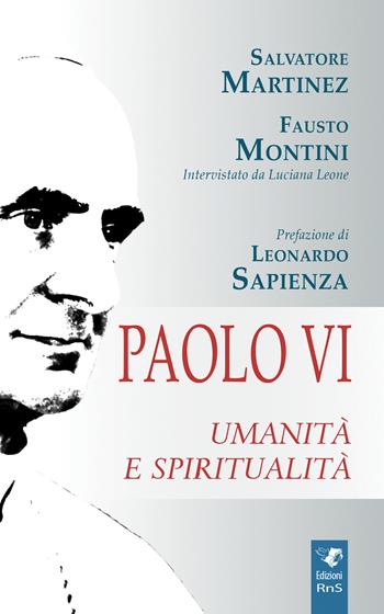 Paolo VI. Umanità e spiritualità - Salvatore Martinez, Fausto Montini, Luciana Leone - Libro Edizioni RnS 2018 | libraccio.click