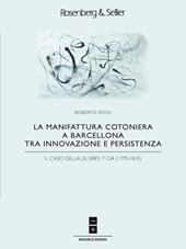 La manifattura cotoniera a Barcellona tra innovazione e persistenza. Il caso della J.B. Sires y Cia (1770-1810)