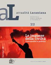 Attualità lacaniana. Rivista della Scuola Lacaniana di Psicoanalisi. Vol. 22: impasse della civiltà. Psicoanalisi e politica, Le.