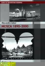 Mosca 1890-2000 - Alessandra Latour - Libro Kappa 2008 | libraccio.click
