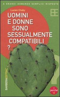 Uomini e donne sono sessualmente compatibili? - Lucien Chaby - Libro Barbera 2005, I perché della scienza | libraccio.click