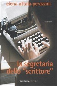 La segretaria dello «scrittore» - Elena Attala Perazzini - Libro Barbera 2011, Radio Londra | libraccio.click