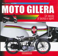 Moto Gilera. Un secolo di tecnica e sport. Ediz. illustrata - Brizio Pignacca, Valerio Boni - Libro Giorgio Nada Editore 2009, Moto | libraccio.click
