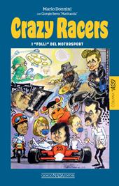 Crazy racers. I «folli» del Motorsport