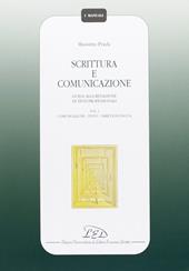 Scrittura e comunicazione. Guida alla redazione di testi professionali. Vol. 1: Comunicazione, testo, varietà di lingua