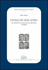 L'immagine dell'altro. Le origini della sociologia criminale in Italia
