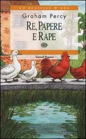 Re, papere e rape. Ediz. illustrata