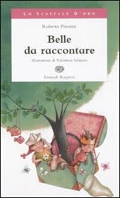Belle da raccontare. Ediz. illustrata