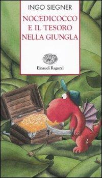 Nocedicocco e il tesoro nella giungla. Ediz. illustrata - Ingo Siegner - Libro Einaudi Ragazzi 2010, Storie e rime | libraccio.click