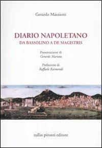 Diario napoletano. Da Bassolino a De Magistris - Gerardo Mazziotti - Libro Tullio Pironti 2012, Saggistica | libraccio.click