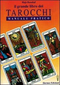 Il grande libro dei tarocchi - Hajo Banzhaf - Libro Hermes Edizioni 1994, Manuali Hermes | libraccio.click
