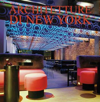L'architettura di New York. Ediz. illustrata  - Libro Logos 2010, Architecture design | libraccio.click