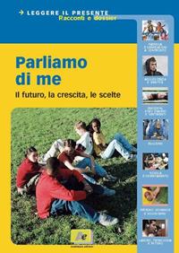Parliamo di me. Il futuro, la crescita, le scelte. Per la Scuola media - Anna Gavalda, Orringer - Libro Archimede 2011 | libraccio.click