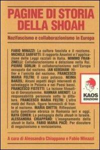 Pagine di storia della Shoah. Nazifascismo e collaborazionismo in Europa  - Libro Kaos 2005 | libraccio.click