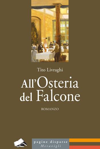 All'osteria del Falcone - Tito Livraghi - Libro Meravigli 2018, Pagine disparse | libraccio.click