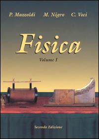 Fisica. Vol. 1: Meccanica, termodinamica - Paolo Mazzoldi, Massimo Nigro, Cesare Voci - Libro Edises 2000 | libraccio.click