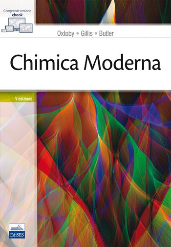 Chimica moderna. (fornito elettronicamente) - David W. Oxtoby, H. P. Gillis, L. J. Butler - Libro Edises 2017 | libraccio.click