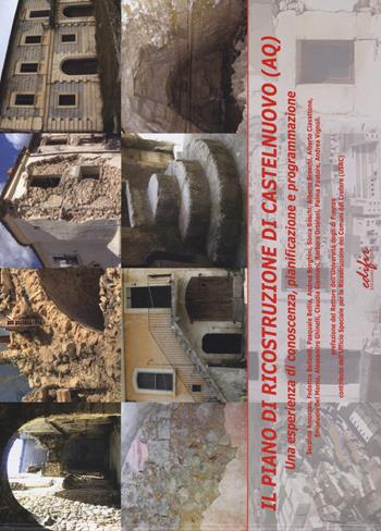 Piano di ricostruzione di Castelnuovo (AQ). Una esperienza di conoscenza, pianificazione e programmazione  - Libro EDIFIR 2015 | libraccio.click