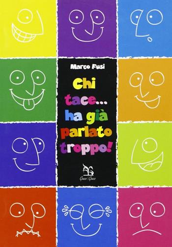 Chi tace... ha già parlato troppo! - Marco Fusi - Libro Greco e Greco 2006, Nargre | libraccio.click