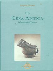 La Cina antica. Dalle origini all'impero