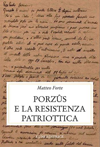 Porzus e la resistenza patriottica - Matteo Forte - Libro Luni Editrice 2016, Contemporanea | libraccio.click