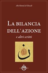 La bilancia dell'azione e altri scritti