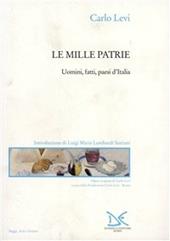 Le mille patrie. Uomini, fatti, paesi d'Italia