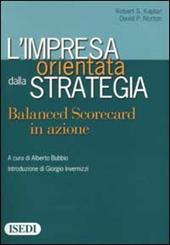 L'impresa orientata dalla strategia. Balanced Scorecard in azione