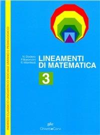 Lineamenti di matematica. Per le Scuole superiori. Vol. 3 - Nella Dodero, Paolo Baroncini, Roberto Manfredi - Libro Ghisetti e Corvi 2001 | libraccio.click