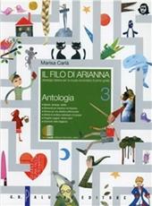 Il filo di Arianna. Antologia italiana. Per la Scuola media. Con espansione online. Vol. 3