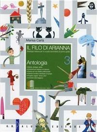 Il filo di Arianna. Antologia italiana. Per la Scuola media. Vol. 3 - Marisa Carlà - Libro Palumbo 2010 | libraccio.click
