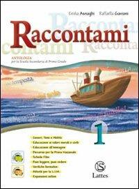 Raccontami. Per le Scuole superiori. Vol. 1 - Emilia Asnaghi, Raffaella Gaviani - Libro Lattes 2011 | libraccio.click