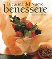 La cucina del nuovo benessere. Ediz. illustrata