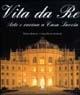 Vita da re. Arte e cucina a casa Savoia. Ediz. illustrata
