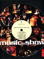 Music in show. Ediz. illustrata