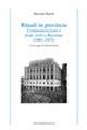 Rituali in provincia. Commemorazioni e feste civili a Ravenna (1861-1975) - Massimo Baioni - Libro Longo Angelo 2010, Contemporanea. Studi e testi | libraccio.click