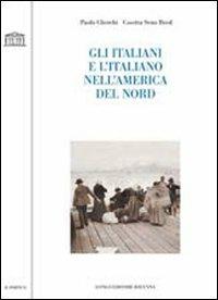 Gli italiani e l'italiano nell'America del Nord - Paolo Cherchi, Cosetta Seno Reed - Libro Longo Angelo 2010, Il portico. Sez. materiali letterari | libraccio.click
