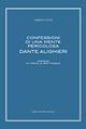 Confessioni di una mente pericolosa: Dante Alighieri - Alberto Puoti - Libro Longo Angelo 2014, Studi danteschi | libraccio.click