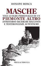 Masche. Voci luoghi personaggi di un Piemonte altro. Attraverso richerche racconti e testimonianze autentiche