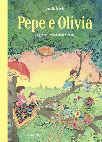 Pepe e Olivia. La grande festa di un bel niente - Camille Jourdy - Libro Arka 2026, Le perle | libraccio.click