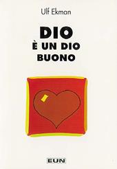 Dio è un Dio buono