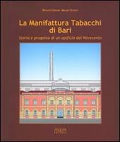 La manifattura tabacchi di Bari. Storia e progetto di un opificio del Novecento