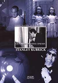 Gli orizzonti del cinema di Stanley Kubrick - Davide Magnisi, Livio Costarella - Libro Adda 2003 | libraccio.click