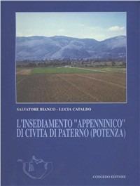 L' insediamento «Appenninico» di Civita di Paterno (Potenza) - Salvatore Bianco, Lucia Cataldo - Libro Congedo 1995, Dip. st. patria Lucania. Quad. archeol. | libraccio.click