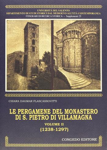 Le pergamene del Monastero di S. Pietro di Villamagna. Vol. 2: 1238-1297. - Chiara D. Flascassovitti - Libro Congedo 2007, Dip. studi storici Medioevo età contemp. | libraccio.click