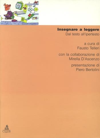 Insegnare a leggere. Dal testo all'ipertesto  - Libro CLUEB 2022, Manuali e antologie | libraccio.click