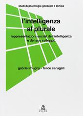 L'intelligenza al plurale. Rappresentazioni sociali dell'intelligenza e il suo sviluppo