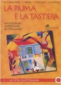 La piuma e la tastiera. Antologia modulare di italiano. Modulo 1. Per biennio Scuole superiori - BORDO, CRISCUOLO - Libro Loffredo 2001 | libraccio.click
