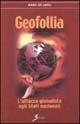 Geofollia. L'attacco globalista agli Stati nazionali - Aldo Di Lello - Libro Sovera Edizioni 2001, Saggi | libraccio.click
