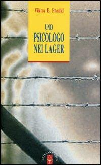 Uno psicologo nei lager - Viktor E. Frankl - Libro Ares 1996, Anima & psiche | libraccio.click